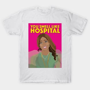 Mary Cosby | YOU SMELL LIKE HOSPITAL | Real Housewives of Salt Lake City (RHOSLC) T-Shirt